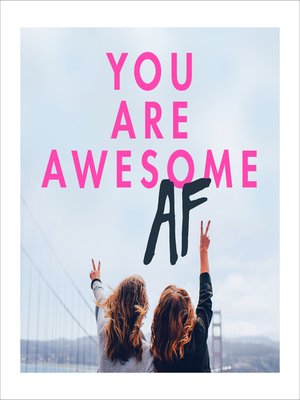 cover image of You Are Awesome AF